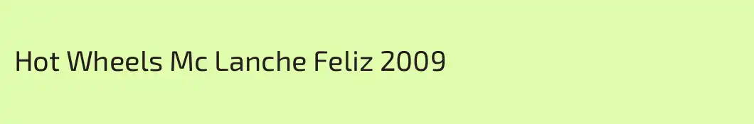 Hot Wheels Mc Lanche Feliz 2009